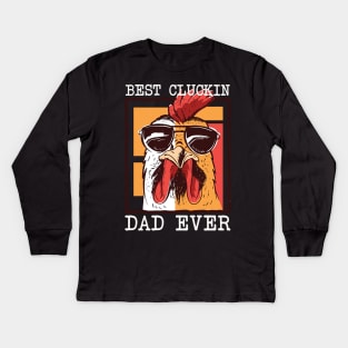 Mens Best Cluckin Dad Ever Chicken Dad Best Dad Best Father Kids Long Sleeve T-Shirt